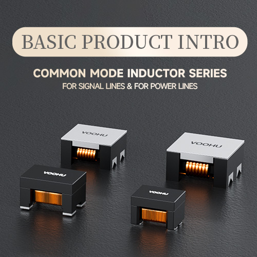 【Basic Product Introduction】Wohu Electronics' common mode inductors for signal lines and power lines create a dual EMC barrier for your equipment.
