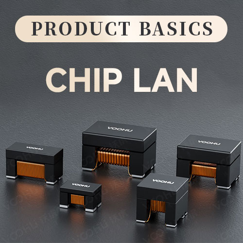 Voohu Electronics' new chip network transformer solution --- cost-effective magnetic devices specially designed for Industry 4.0/Network Communication/Transportation/Consumer Electronics