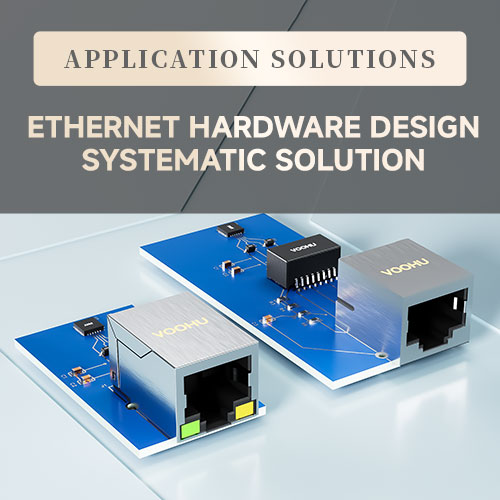 【Solution】Ethernet Hardware Design-Systematic Solution