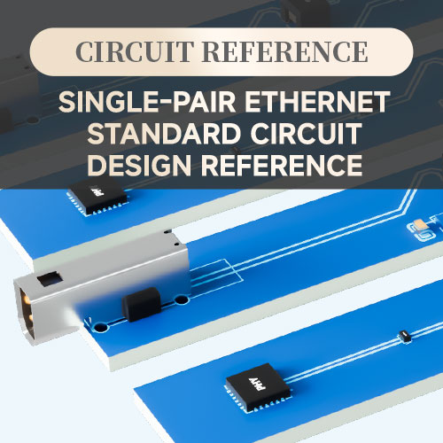 Single-Pair Ethernet (SPE) Standard Circuit Design Reference
