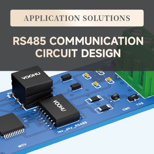 【Application Solution】 RS485 Communication Circuit Design &mdash; VOOHU