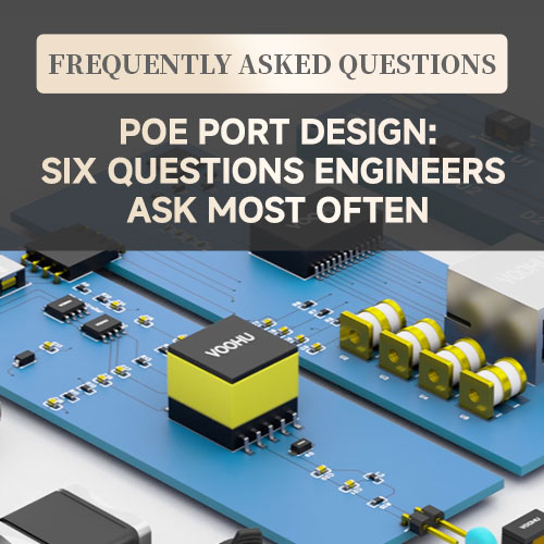 PoE Ethernet Port Design: Six Questions Engineers Ask Most