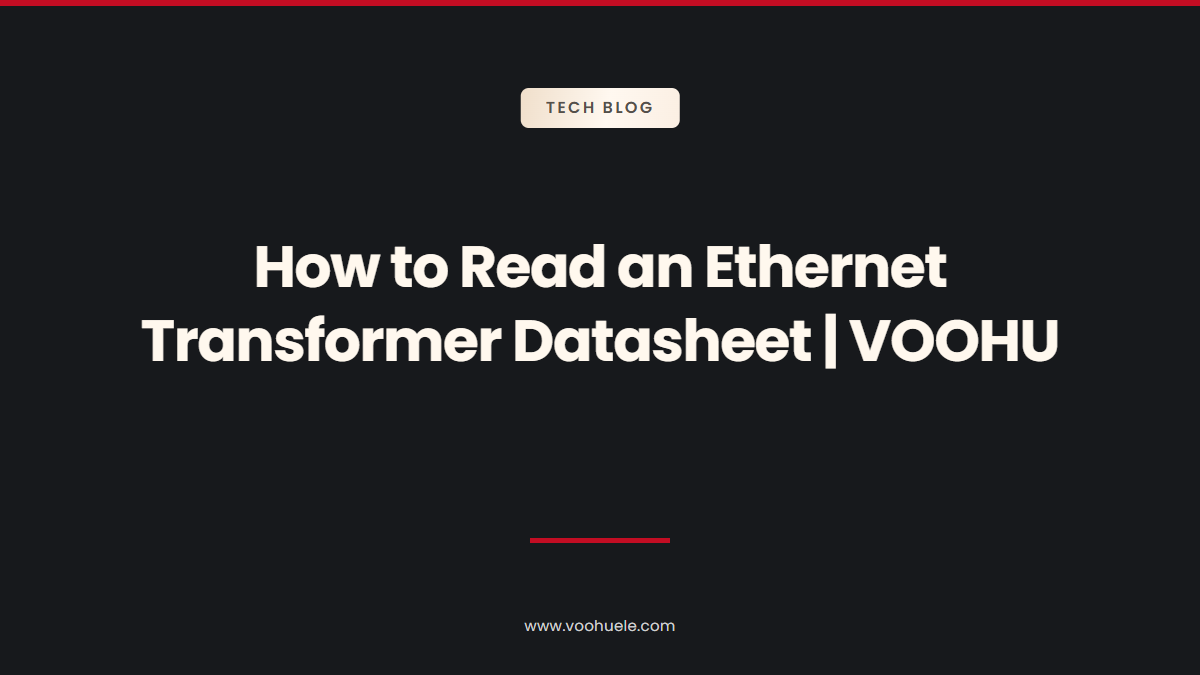 How to Read an Ethernet Transformer Datasheet, Line by Line
